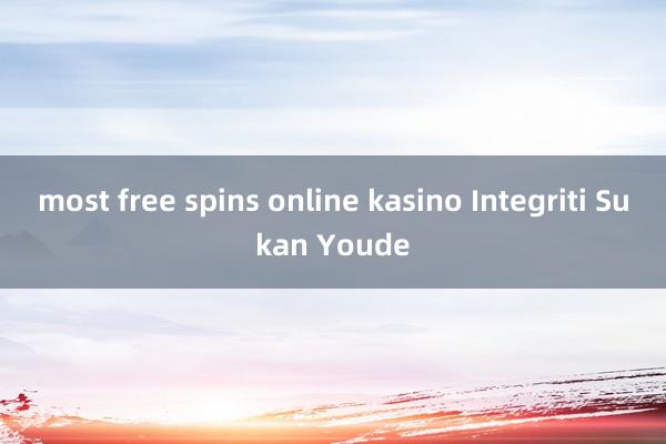 most free spins online kasino Integriti Sukan Youde